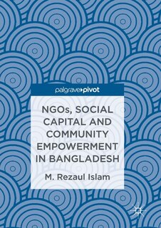 Couverture_Ngos, Social Capital And Community Empowerment In Bangladesh