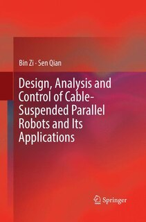 Couverture_Design, Analysis And Control Of Cable-suspended Parallel Robots And Its Applications