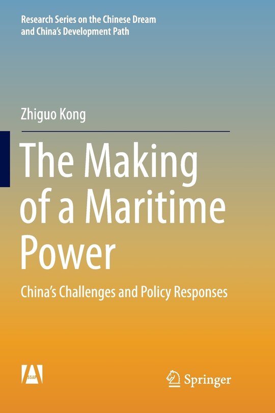 The Making Of A Maritime Power: China's Challenges And Policy Responses