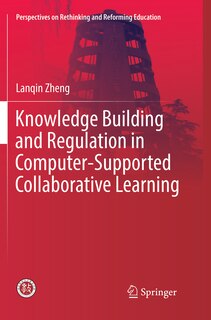 Front cover_Knowledge Building And Regulation In Computer-supported Collaborative Learning