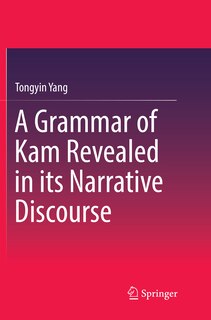 Couverture_A Grammar Of Kam Revealed In Its Narrative Discourse