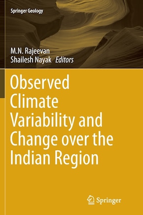 Observed Climate Variability And Change Over The Indian Region