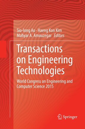 Transactions On Engineering Technologies: World Congress On Engineering And Computer Science 2015