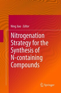 Front cover_Nitrogenation Strategy For The Synthesis Of N-containing Compounds
