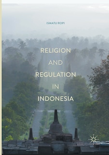 Front cover_Religion And Regulation In Indonesia
