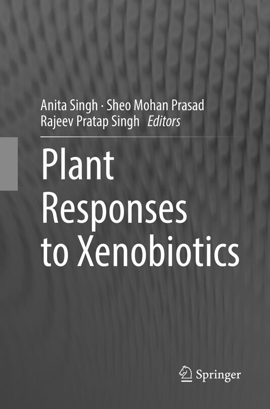 Front cover_Plant Responses To Xenobiotics