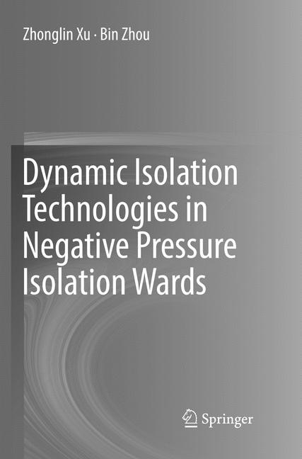Front cover_Dynamic Isolation Technologies In Negative Pressure Isolation Wards