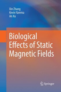 Front cover_Biological Effects of Static Magnetic Fields