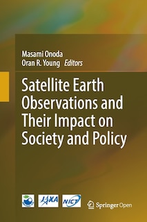 Front cover_Satellite Earth Observations and Their Impact on Society and Policy