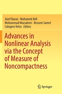 Couverture_Advances In Nonlinear Analysis Via The Concept Of Measure Of Noncompactness