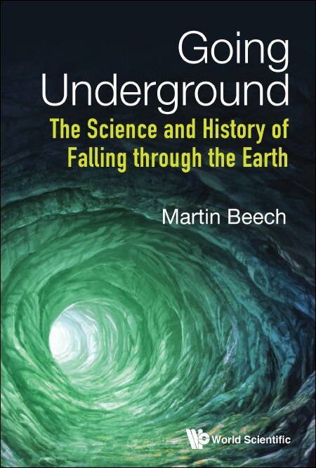 Going Underground: The Science And History Of Falling Through The Earth