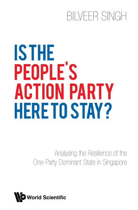Front cover_Is The People's Action Party Here To Stay?