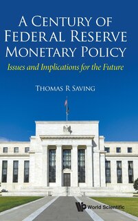 Front cover_Century Of Federal Reserve Monetary Policy, A