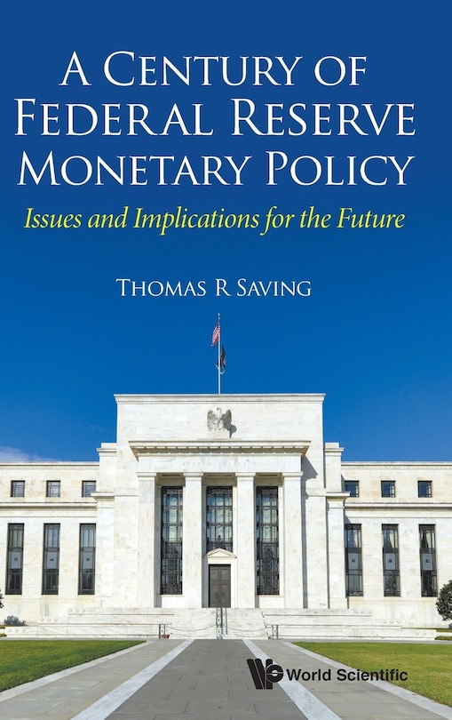 Front cover_Century Of Federal Reserve Monetary Policy, A