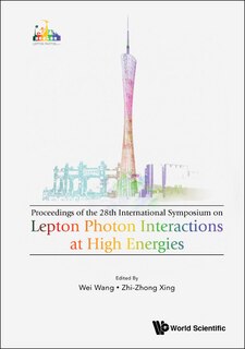Couverture_Lepton Photon Interactions At High Energies (lepton Photon 2017) - Proceedings Of The 28th International Symposium