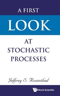 Couverture_First Look At Stochastic Processes, A