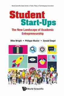 Student Start-ups: The New Landscape Of Academic Entrepreneurship by Mike Wright