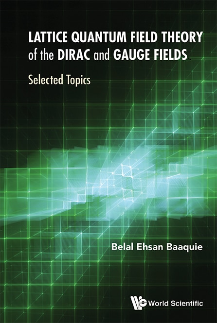 Front cover_Lattice Quantum Field Theory Of The Dirac And Gauge Fields