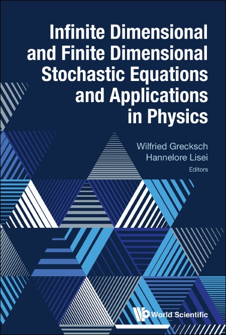 Front cover_Infinite Dimensional And Finite Dimensional Stochastic Equations And Applications In Physics