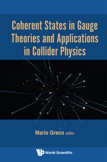 Couverture_Coherent States In Gauge Theories And Applications In Collider Physics