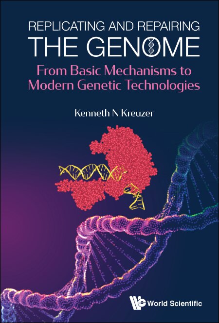 Front cover_Replicating And Repairing The Genome