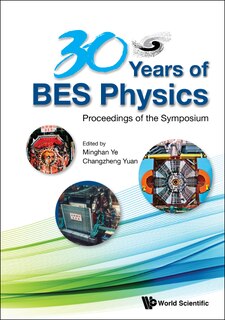 Couverture_30 Years Of Bes Physics - Proceedings Of The Symposium On 30 Years Of Bes Physics