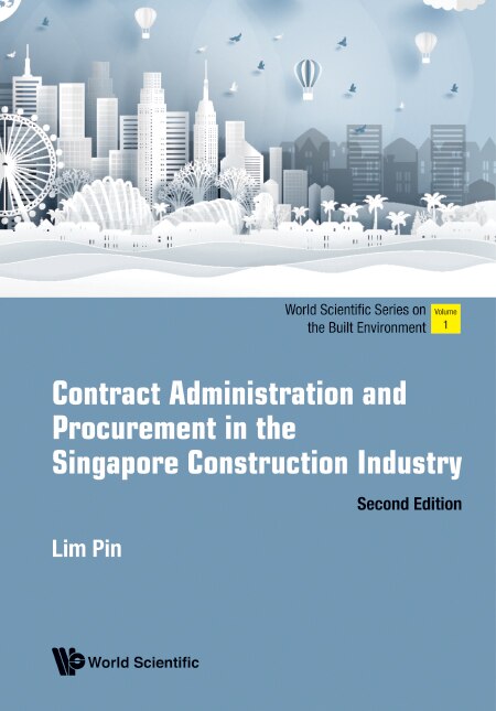 Front cover_Contract Administration And Procurement In The Singapore Construction Industry ()