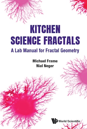 Kitchen Science Fractals: A Lab Manual For Fractal Geometry