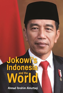 Front cover_Jokowi's Indonesia And The World