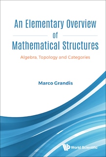 Couverture_Elementary Overview Of Mathematical Structures, An