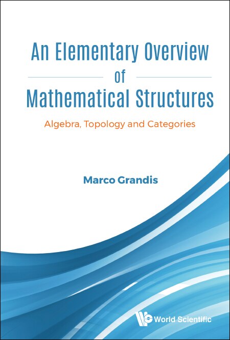 Couverture_Elementary Overview Of Mathematical Structures, An