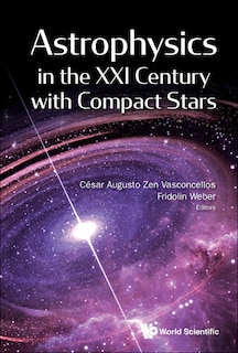 Front cover_Astrophysics In The Xxi Century With Compact Stars