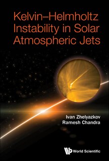 Front cover_Kelvin-helmholtz Instability In Solar Atmospheric Jets