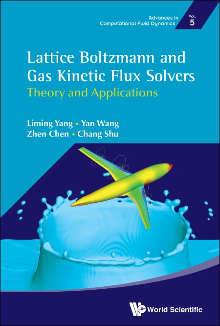 Couverture_Lattice Boltzmann And Gas Kinetic Flux Solvers