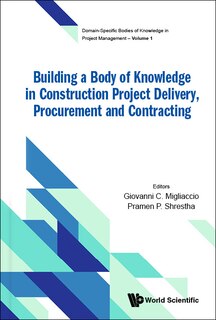 Front cover_Building A Body Of Knowledge In Construction Project Delivery, Procurement And Contracting
