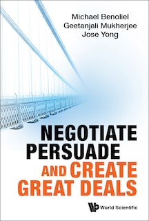 Negotiate, Persuade And Create Great Deals