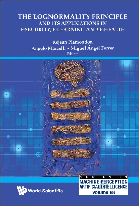 Front cover_Lognormality Principle And Its Applications In E-security, E-learning And E-health, The
