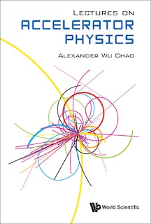 Front cover_Lectures On Accelerator Physics