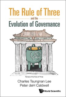 Front cover_Rule Of Three And The Evolution Of Governance, The