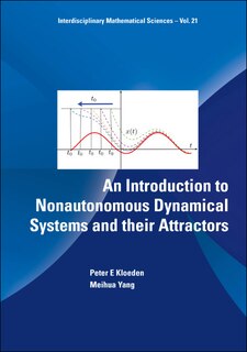 Front cover_Introduction To Nonautonomous Dynamical Systems And Their Attractors, An
