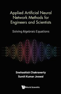 Applied Artificial Neural Network Methods For Engineers And Scientists: Solving Algebraic Equations image number 0