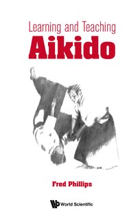 Front cover_Learning And Teaching Aikido