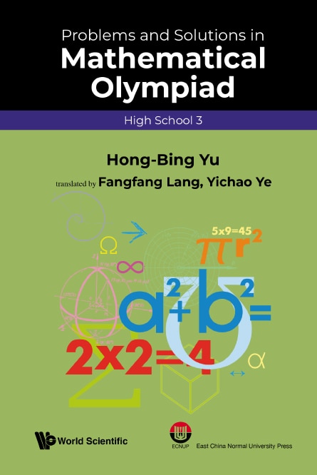 Front cover_Problems And Solutions In Mathematical Olympiad (high School 3)