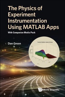 Front cover_Physics Of Experiment Instrumentation Using Matlab Apps, The