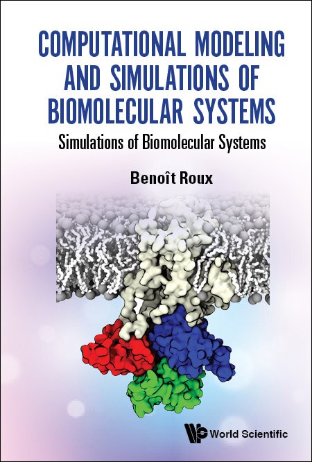 Front cover_Computational Modeling And Simulations Of Biomolecular Systems
