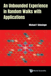 Front cover_Unbounded Experience In Random Walks With Applications, An