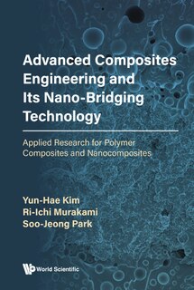 Front cover_Advanced Composites Engineering And Its Nano-bridging Technology