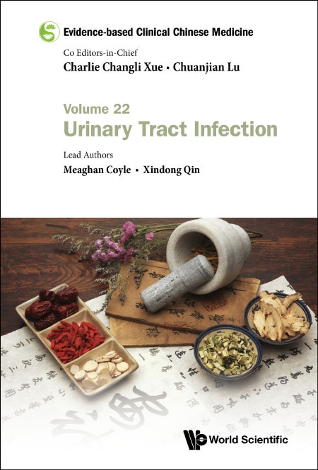 Evidence-based Clinical Chinese Medicine - Volume 22: Urinary Tract Infection