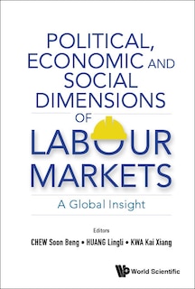 Front cover_Political, Economic And Social Dimensions Of Labour Markets