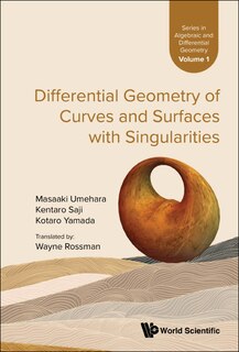 Front cover_Differential Geometry Of Curves And Surfaces With Singularities
